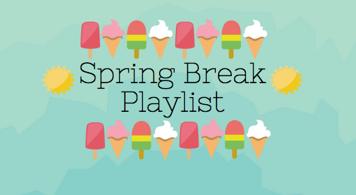 March Playlist: Spring Break