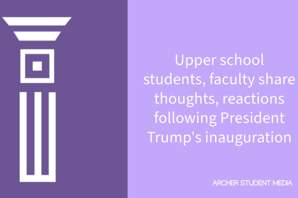 Broadcast: Upper school students, faculty share thoughts, reactions following President Trump's inauguration