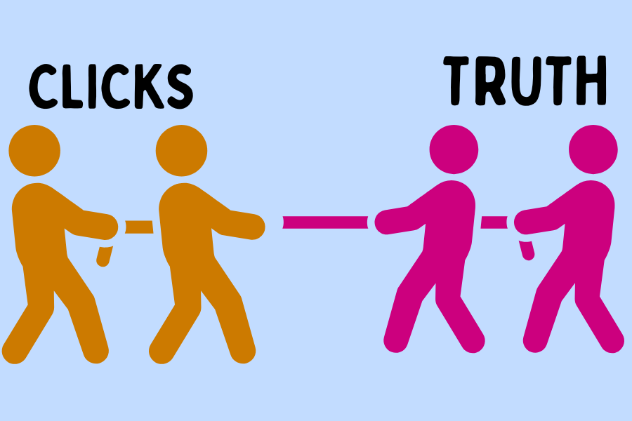A graphic illustration displays a tug-of-war game between truth and clicks. The theme of the first day of Scholastic Journalism Week is "Don't Fold Under Fake," urging reporters to avoid sensationalism in their reporting. (Graphic Illustration by Lola Thomas) 